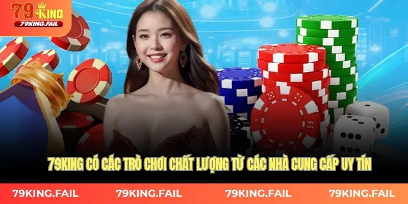 79king lừa đảo không? Trò chơi từ các thương hiệu lớn