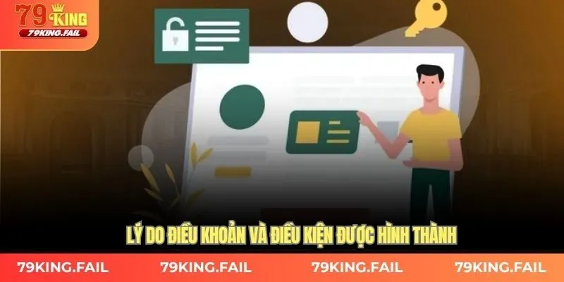 Lý do điều khoản và điều kiện được hình thành