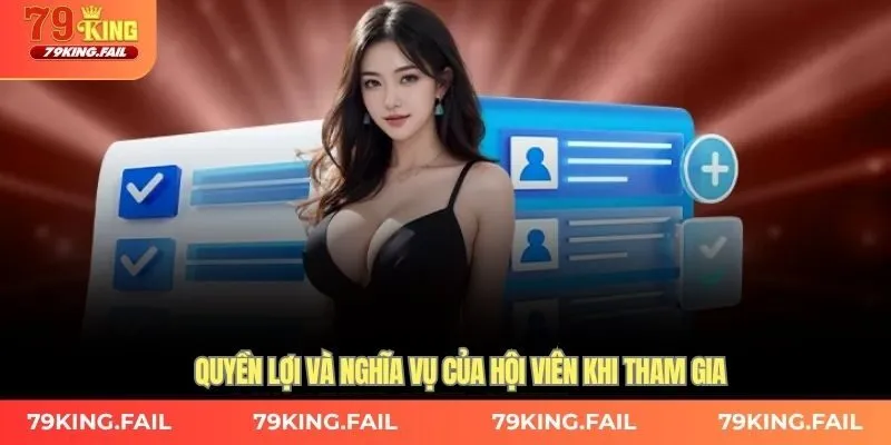 Quyền lợi và nghĩa vụ của hội viên khi tham gia
