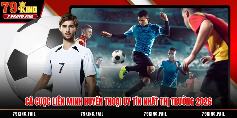 Cá Cược Liên Minh Huyền Thoại Uy Tín Nhất Thị Trường 2026