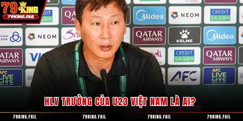 HLV Trưởng Của U23 Việt Nam Là Ai Và Thông Tin Chi Tiết 