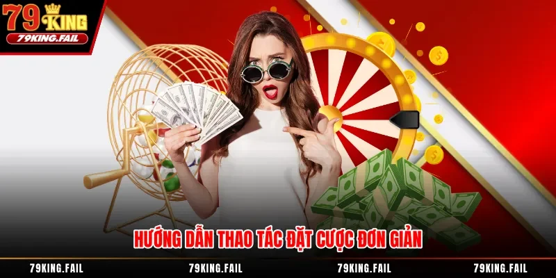 Hướng dẫn thao tác đặt cược đơn giản