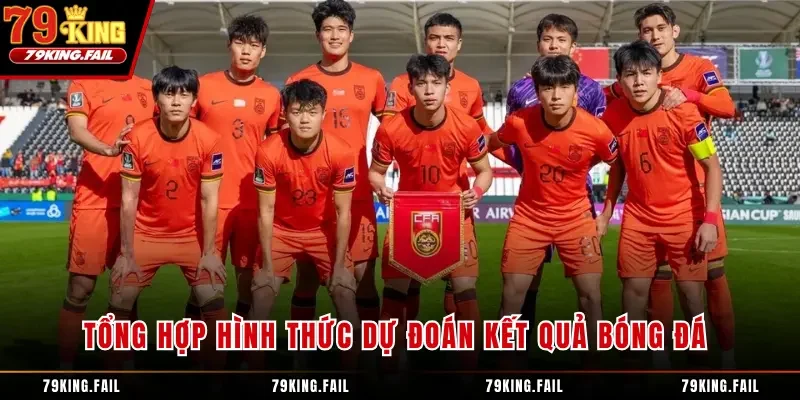 Tổng hợp hình thức dự đoán kết quả bóng đá